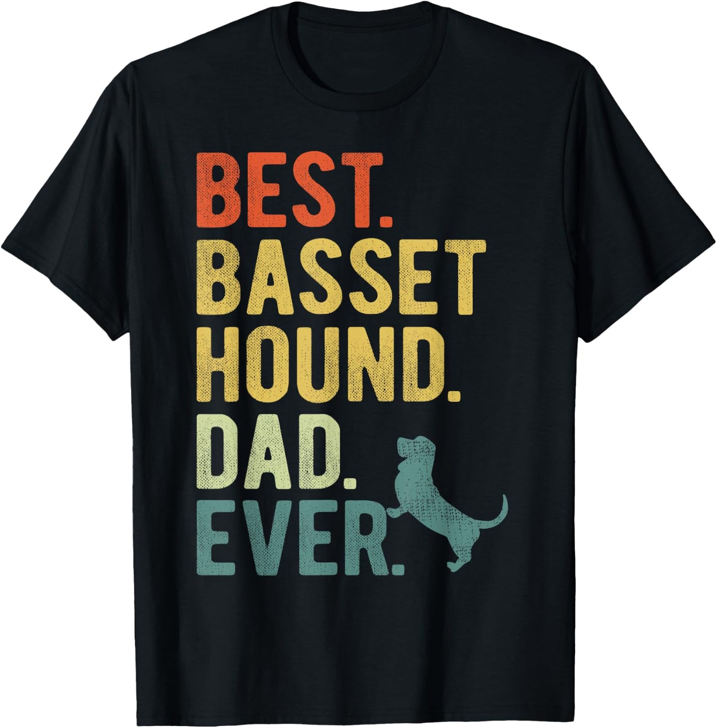 Best Basset Hound Dad Ever Dog Daddy Father's Day Men Women T-Shirt - T-Shirt | Black