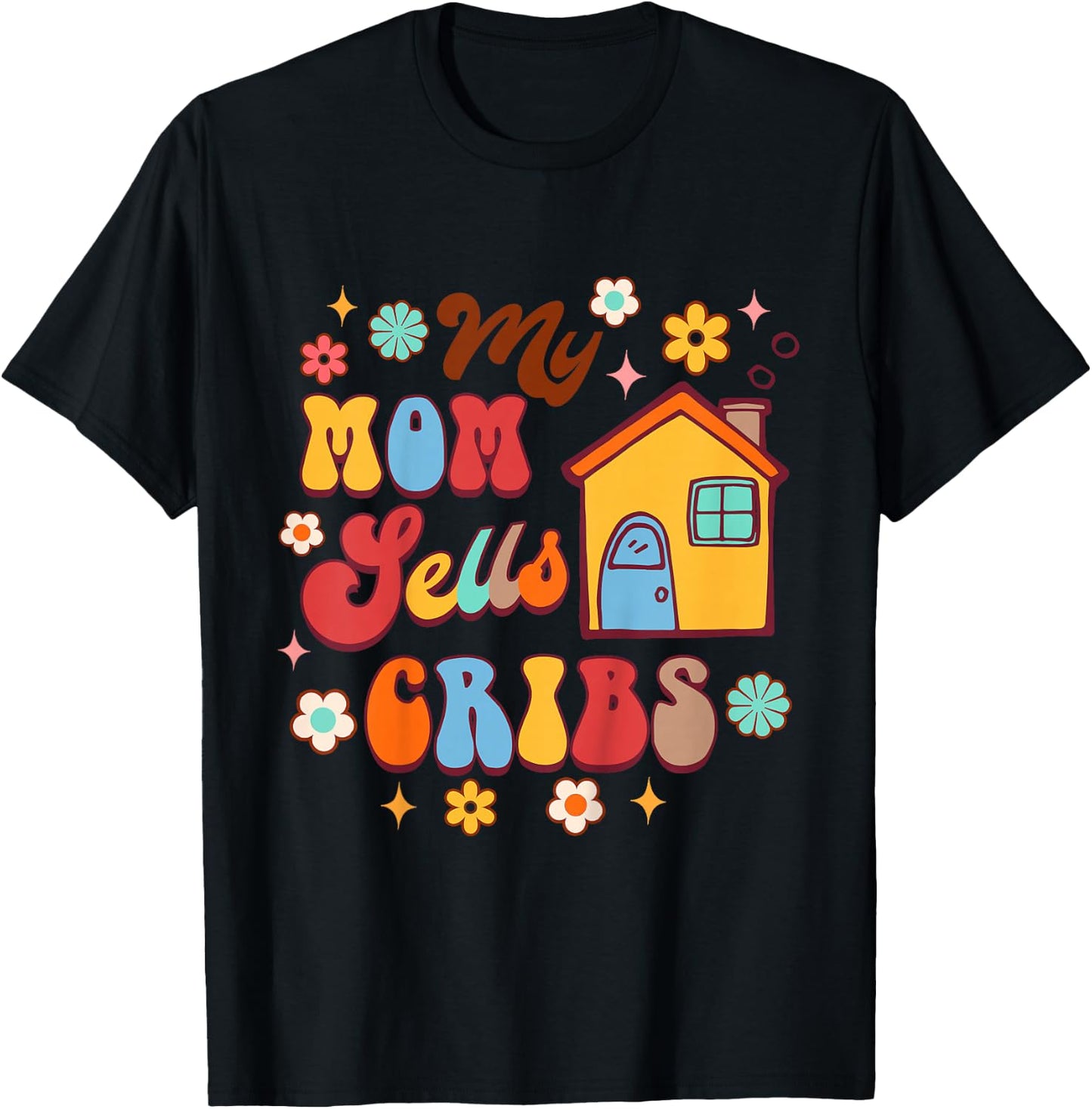 Kids Real Estate Agent Realtor Mom Mommy & Me My Mom Sells Cribs T-Shirt - T-Shirt | Black