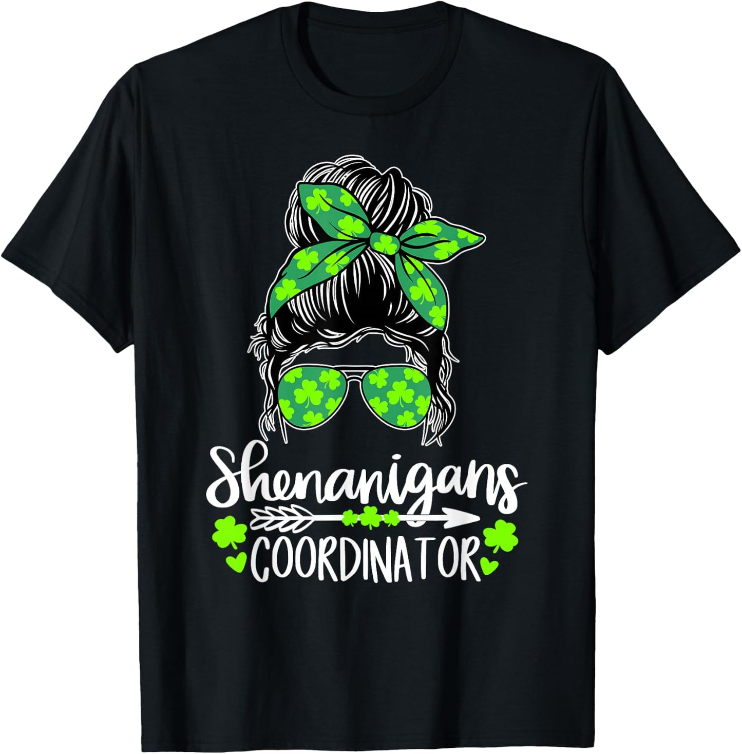 Shenanigans Coordinator Messy Bun St Patricks Day T-Shirt - T-Shirt | Black