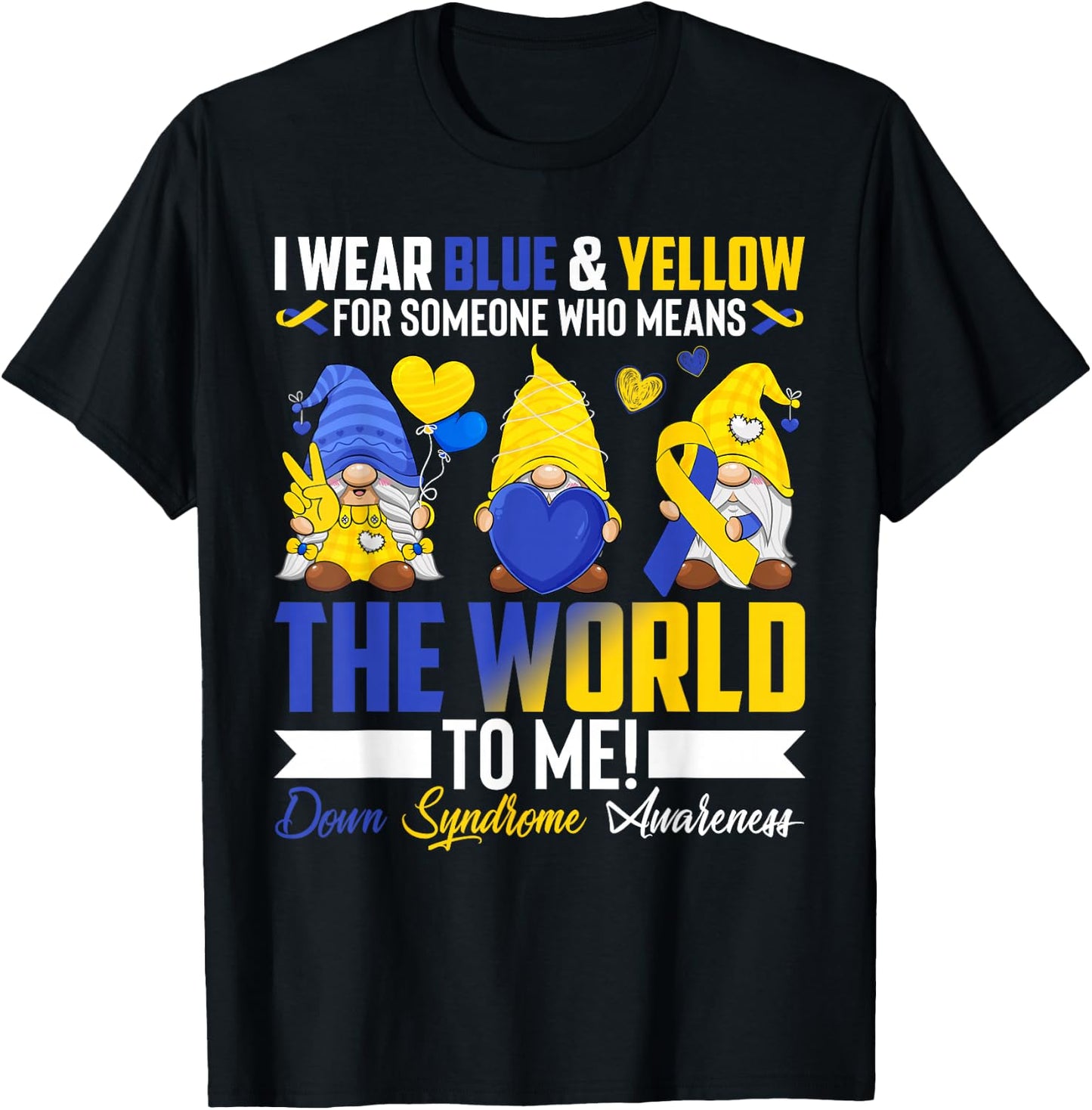 I Wear Blue Yellow For Someone Down Syndrome Awareness Gnome T-Shirt - T-Shirt | Black