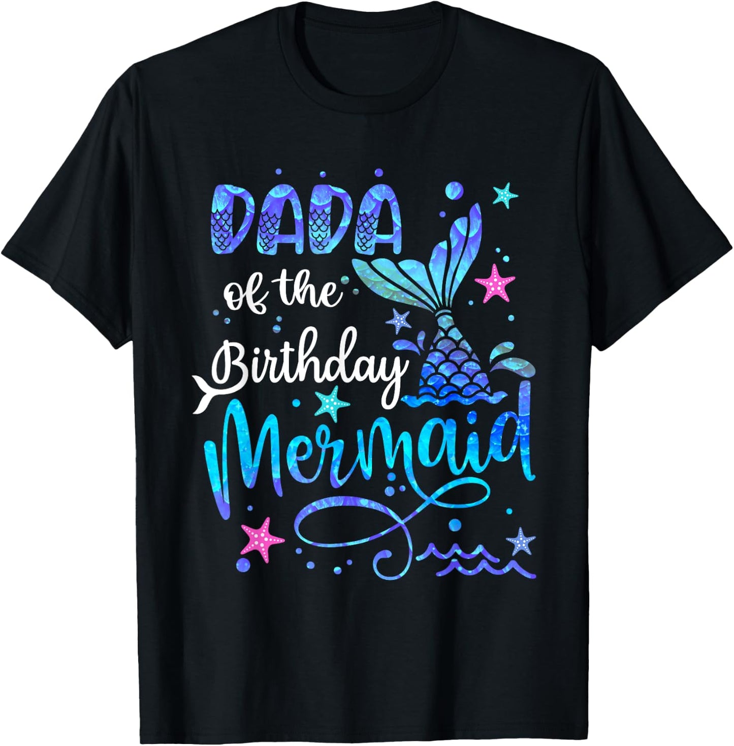 Dada Of The Birthday Mermaid Matching Family 1st Birthday T-Shirt - T-Shirt | Black