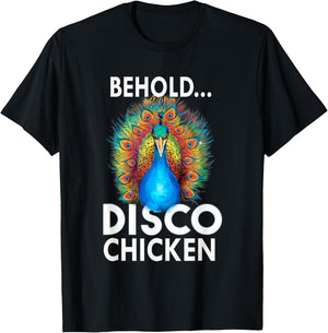 Behold Disco Chicken Men Women GIft Funny Peacock T-Shirt - T-Shirt | Black