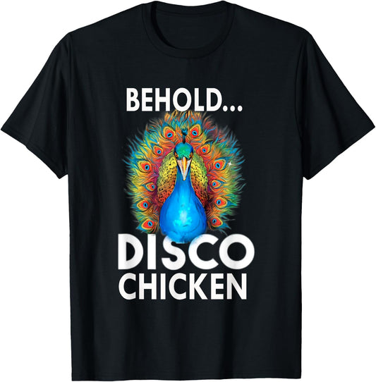 Behold Disco Chicken Men Women GIft Funny Peacock T-Shirt - T-Shirt | Black