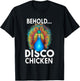 Behold Disco Chicken Men Women GIft Funny Peacock T-Shirt - T-Shirt | Black