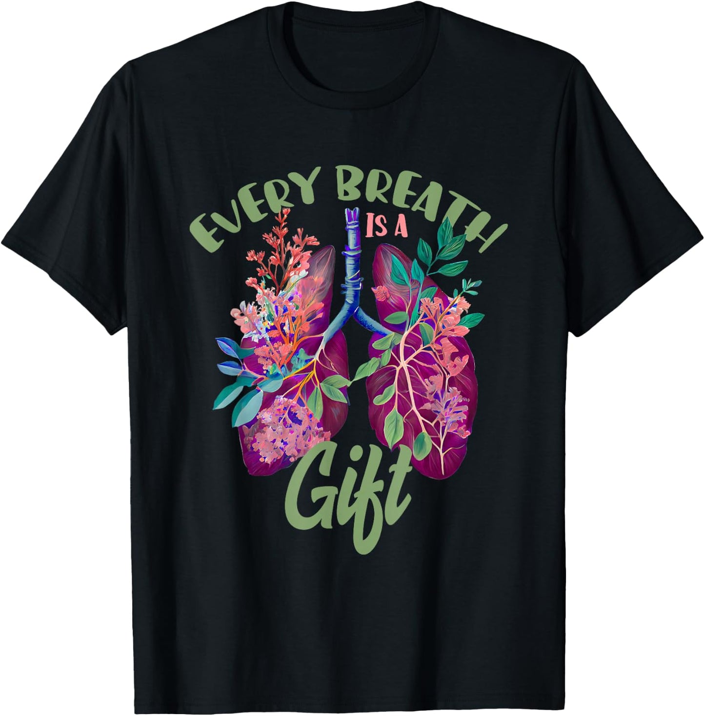 Organ Donation Every Breath Is A Gift Lung Transplant T-Shirt - T-Shirt | Black