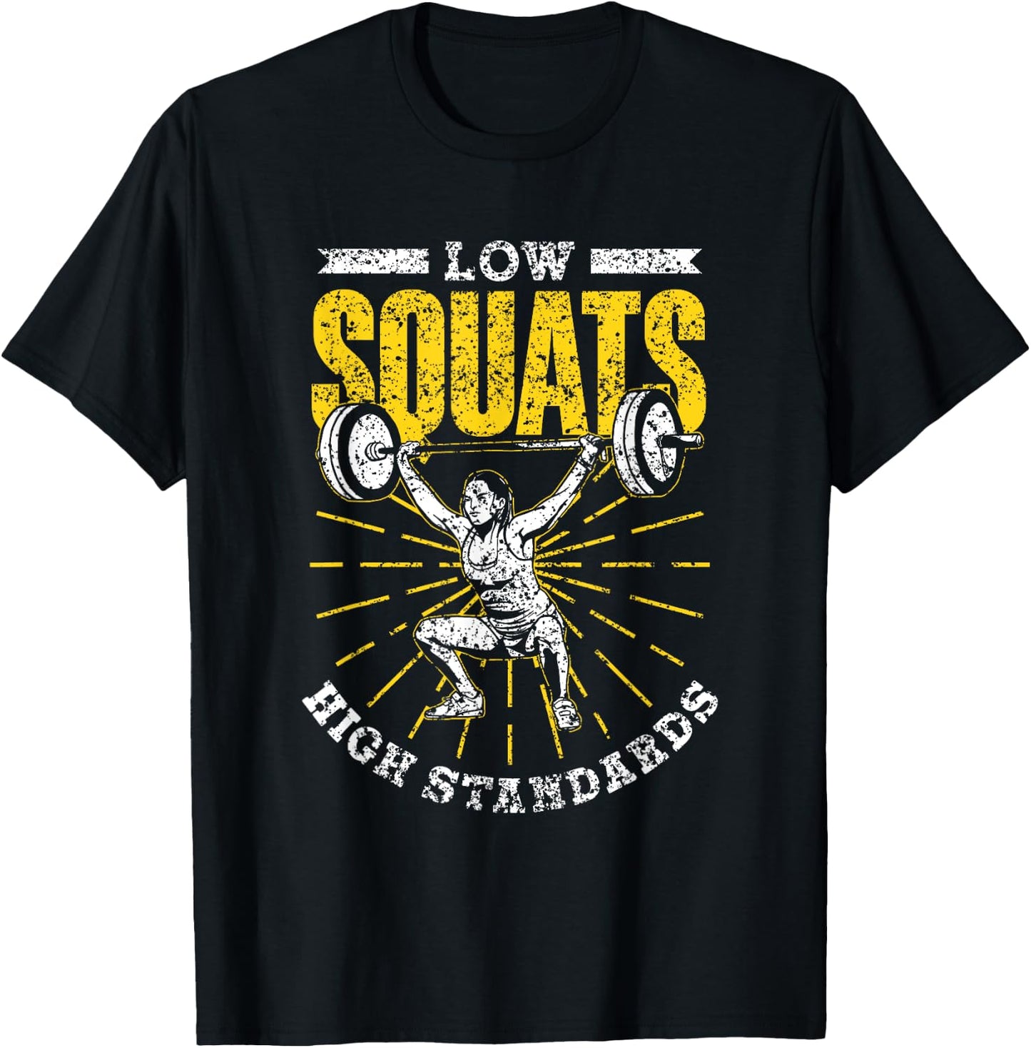 Low Squats High Standards Fitness Sports Workout Gym Squat T-Shirt - T-Shirt | Black