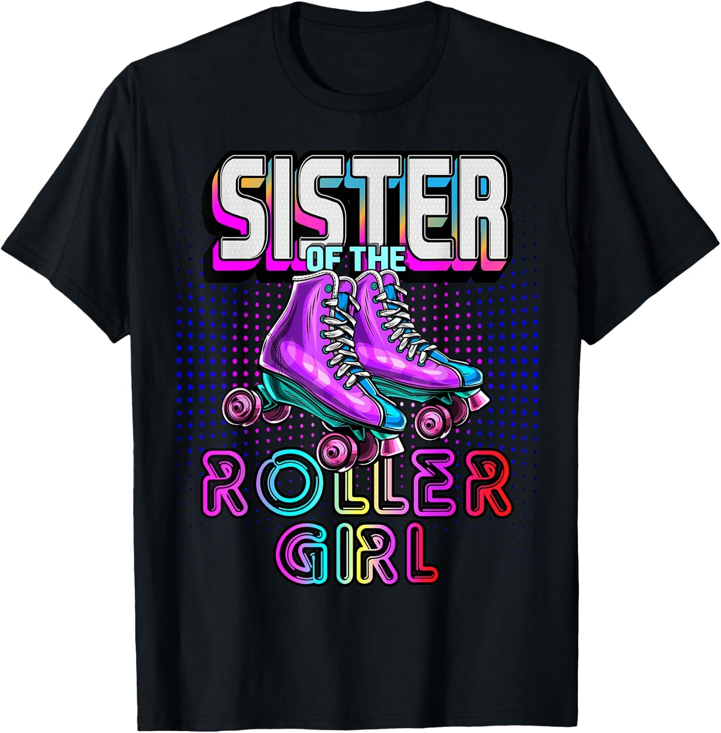 Sister Roller Girl Roller Skating Birthday Matching Family T-Shirt - T-Shirt | Black