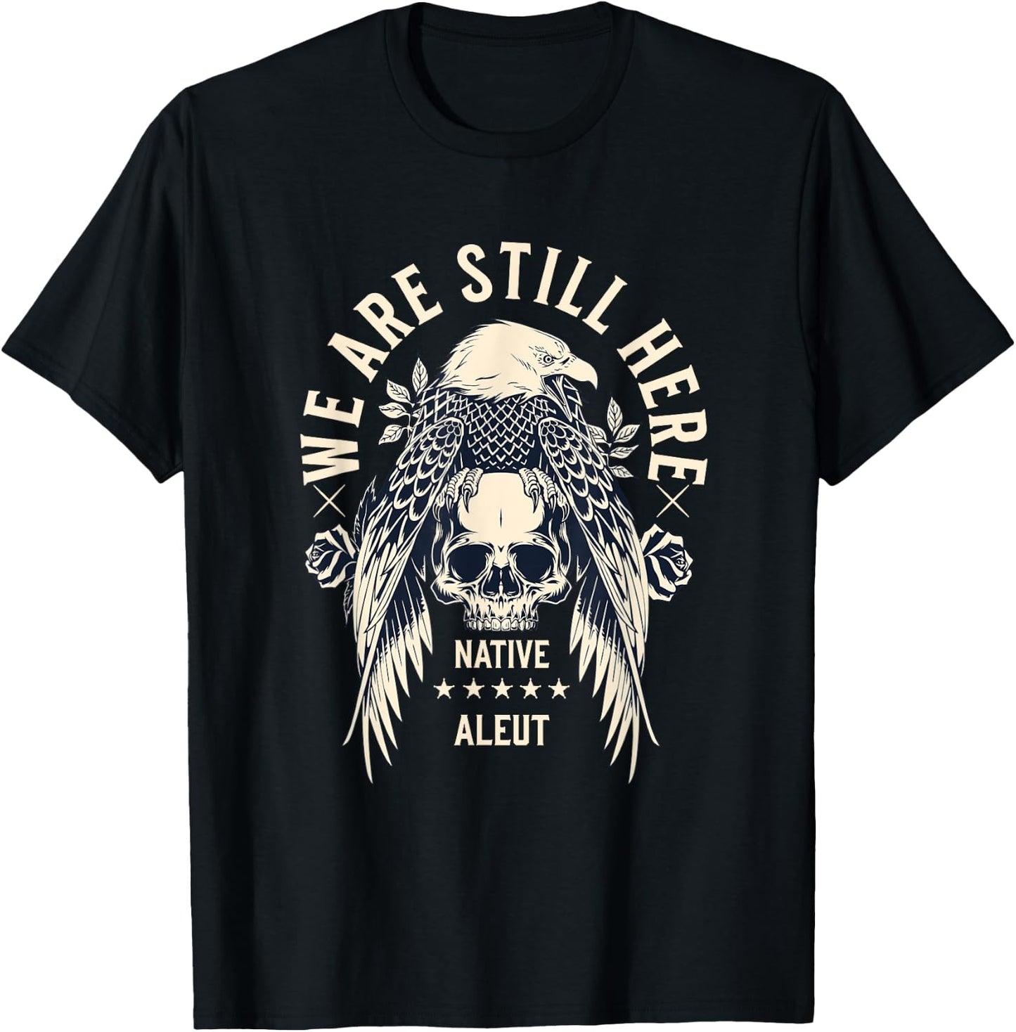 Aleut Tribe We Are Here Native Indian Skull Eagle T-Shirt - T-Shirt | Black