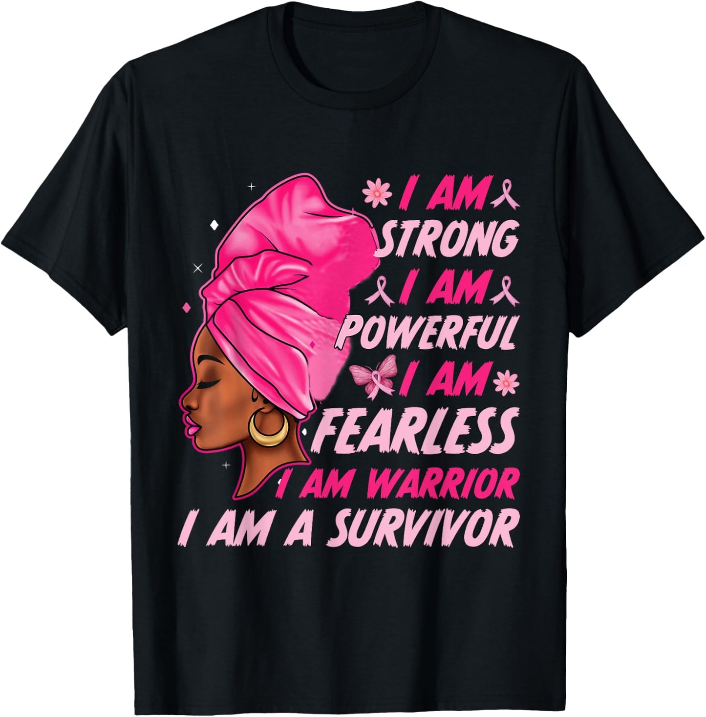 I Am Strong I Am Powerful Breast Cancer Awereness Women Girl T-Shirt - T-Shirt | Black