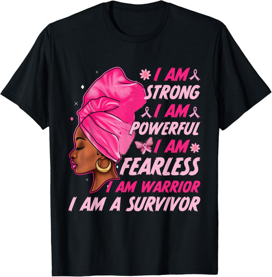 I Am Strong I Am Powerful Breast Cancer Awereness Women Girl T-Shirt - T-Shirt | Black