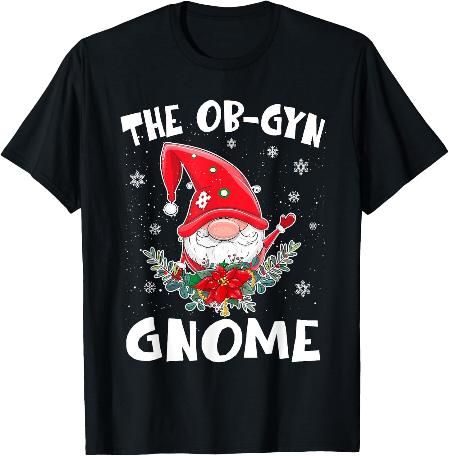The OB-Gyn Gnome Christmas Matching OBGYN Nurse T-Shirt - T-Shirt | Black