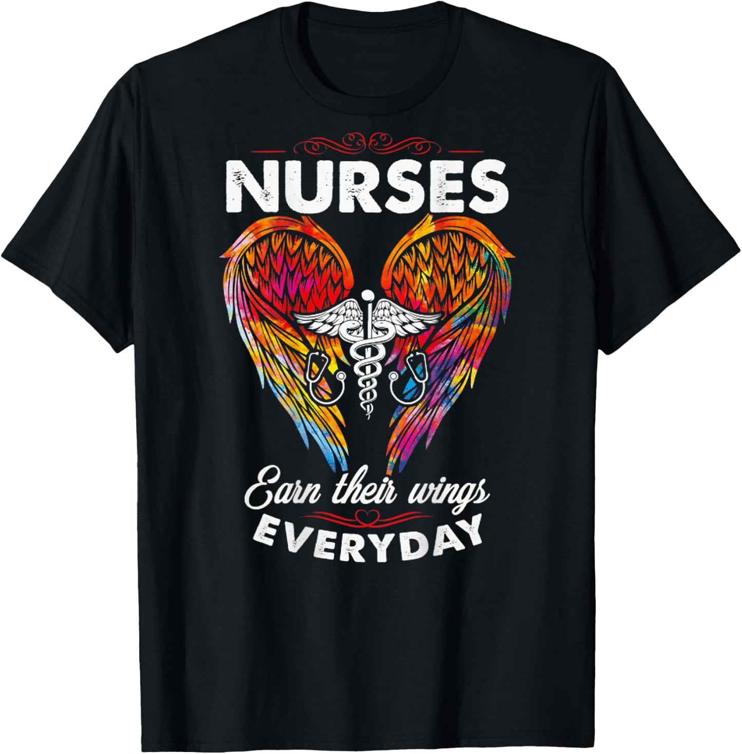 Nurses Earn Their Wings Everyday (on back) T-Shirt - T-Shirt | Black
