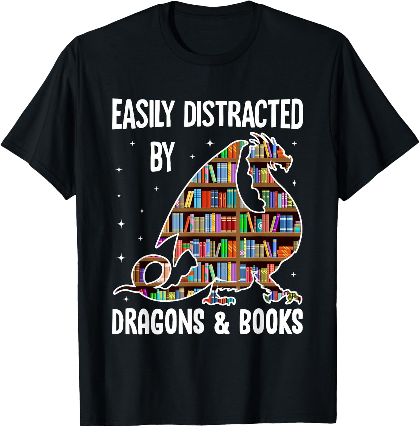 Funny Easily Distracted By Dragons & Books Bookworm Library T-Shirt - T-Shirt | Black