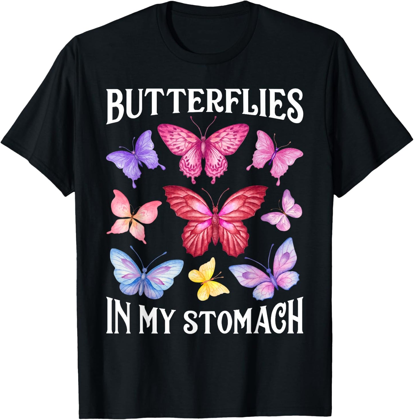 Butterflies In My Stomach Funny Butterfly Lovers Cute Insect T-Shirt - T-Shirt | Black