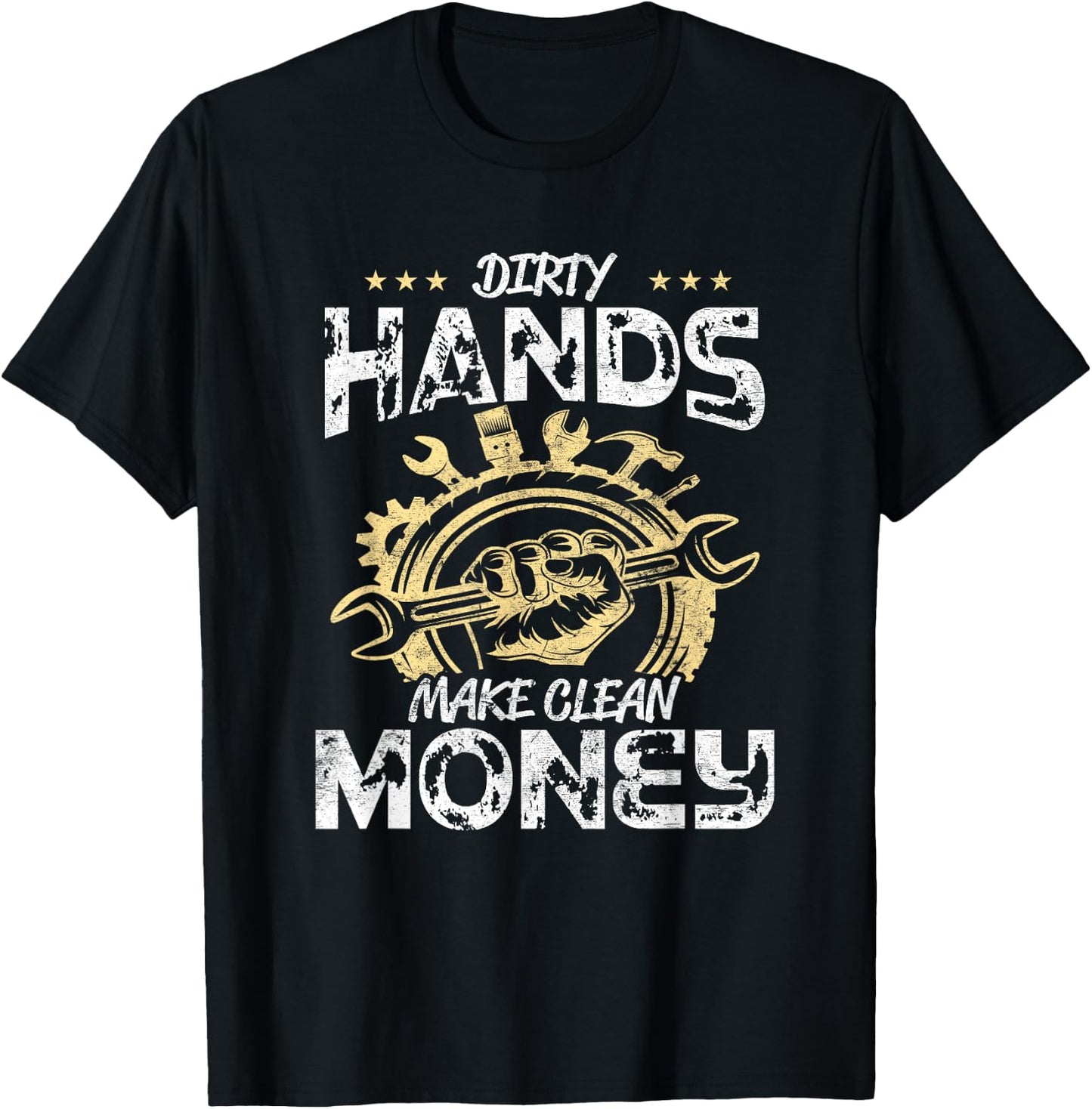 Dirty Hands Make Clean-Money Funny Mechanic Mechanist Repair T-Shirt - T-Shirt | Black