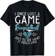 I one lost a Game of Racquetball just to see what it feels T-Shirt - T-Shirt | Black