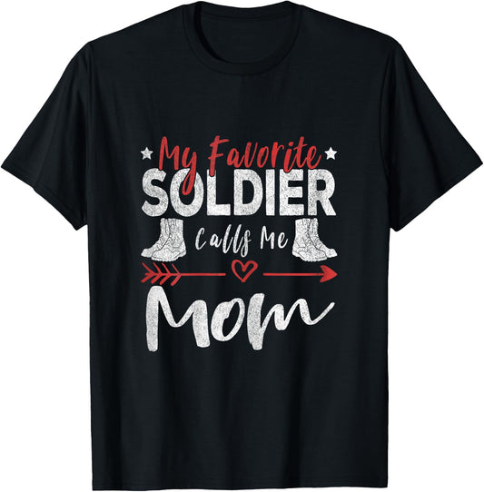 My Favorite Soldier Calls Me Mom Solider Mom T-Shirt - T-Shirt | Black
