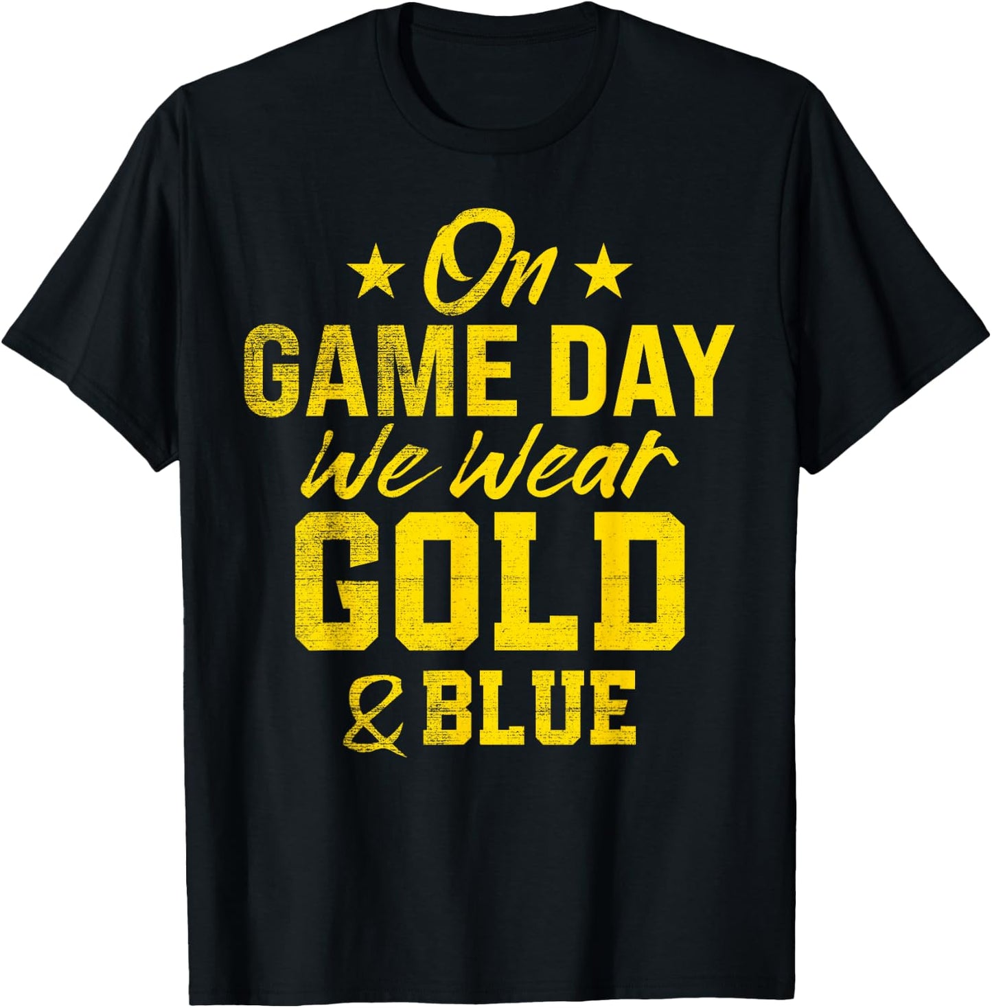 On Gameday We Wear Gold And Blue Football Fan T-Shirt - T-Shirt | Black