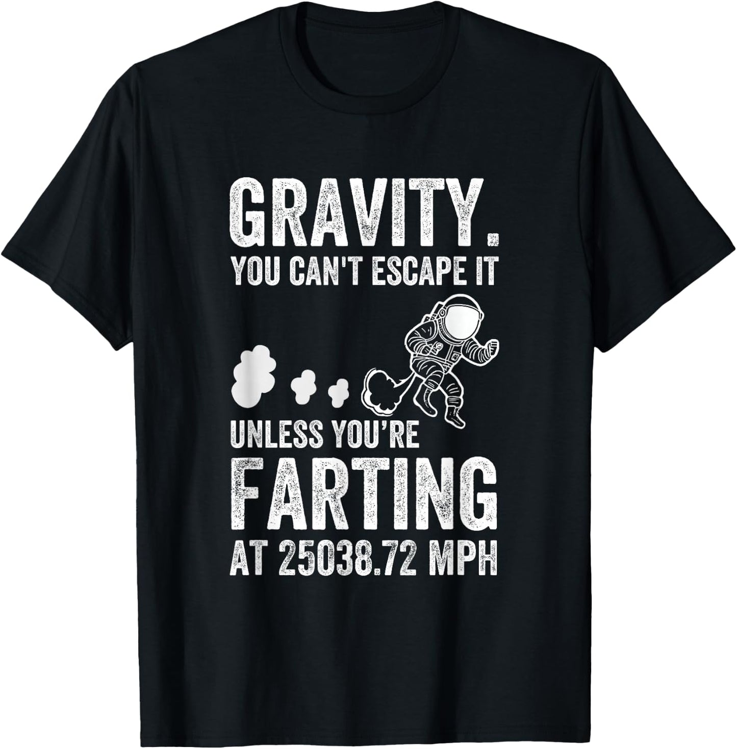 Funny Rocket Science Quote Gravity You Can't Escape It Space T-Shirt - T-Shirt | Black