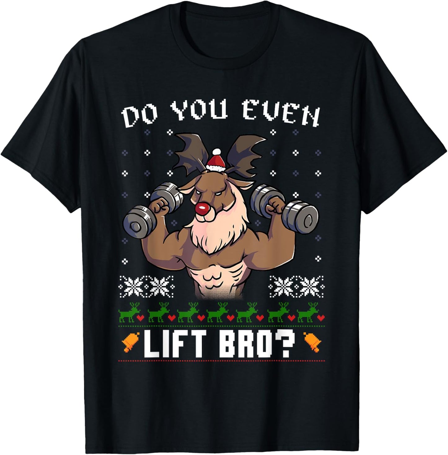 Do You Even Lift Bro Reindeer Gym Ugly Christmas Sweater T-Shirt - T-Shirt | Black