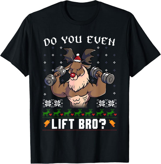 Do You Even Lift Bro Reindeer Gym Ugly Christmas Sweater T-Shirt - T-Shirt | Black