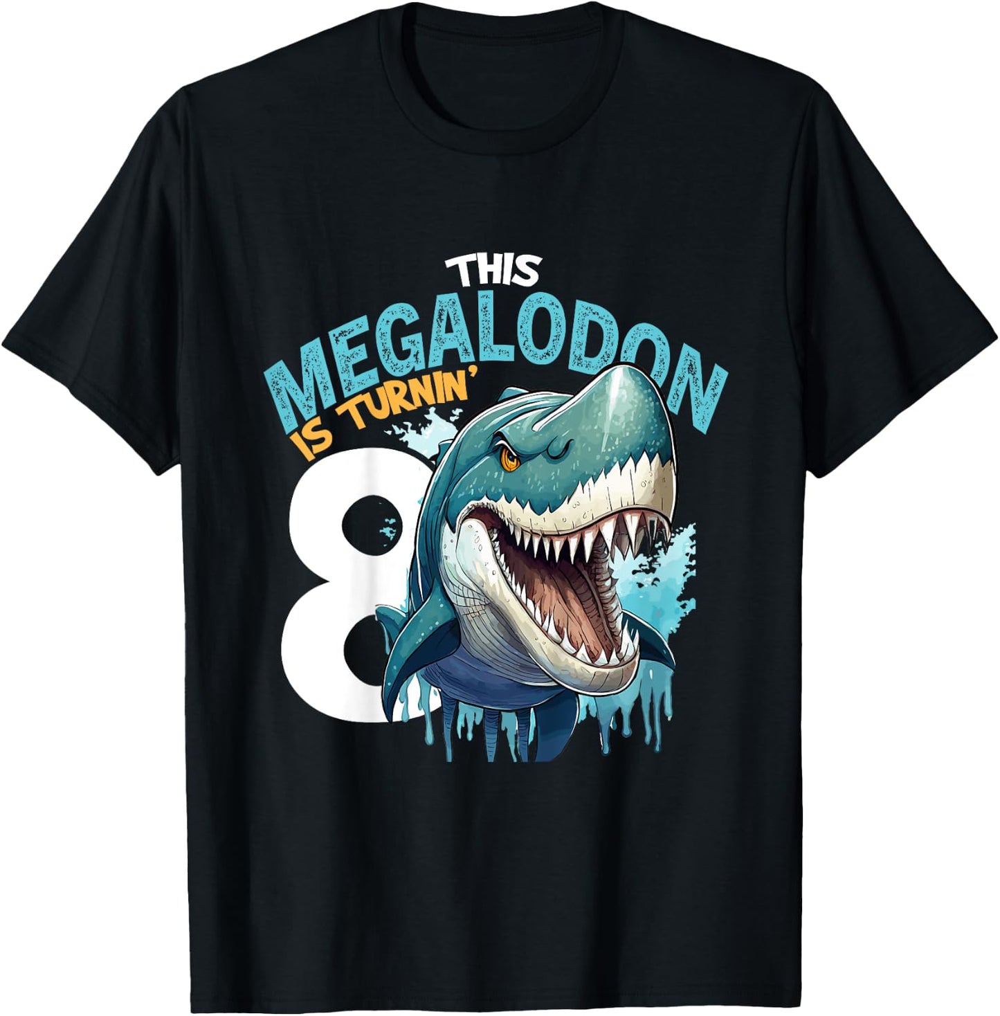 Kids Turning 8 Years Old Birthday Boy Megalodon 8th Bday Girl T-Shirt - T-Shirt | Black