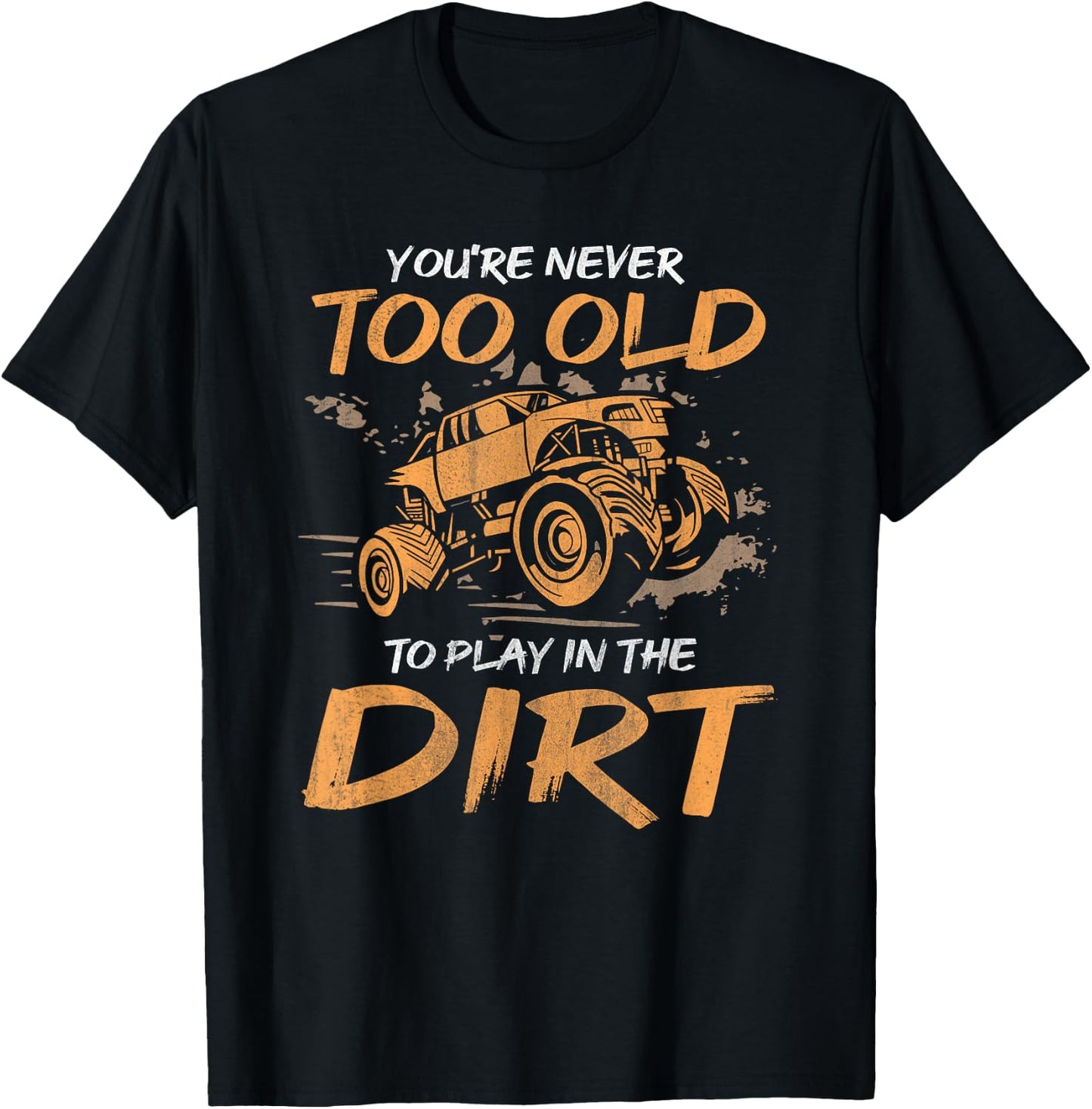 Mud Bog Truck Racing Quote for a Mudding Rider T-Shirt - T-Shirt | Black