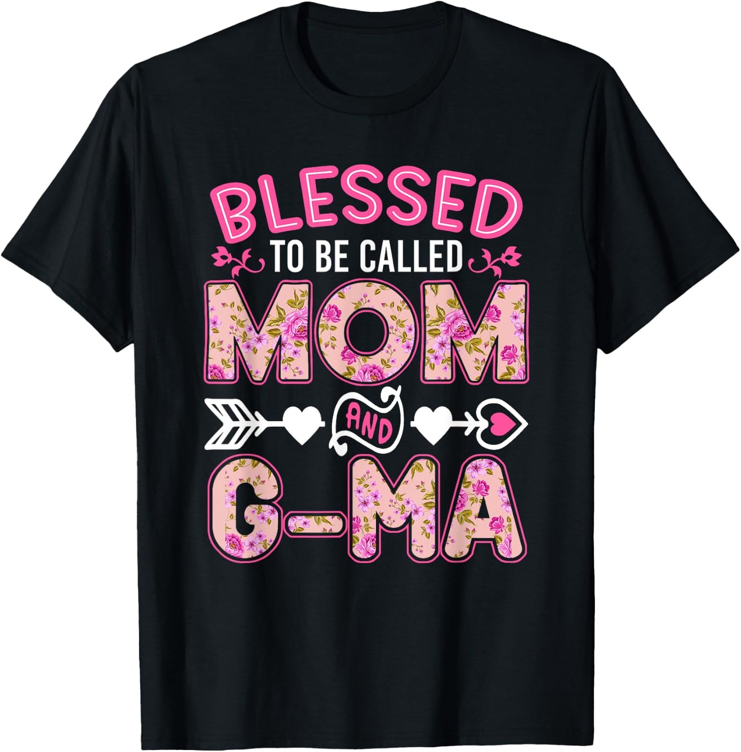Blessed To Be Called Mom And G-ma Shirt Funny Mother's Day T-Shirt - T-Shirt | Black
