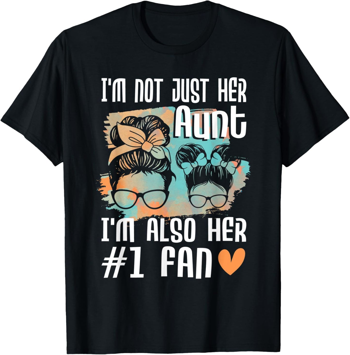 I'm Not Just Her Aunt I'm Also Her #1 Fan - Softball Auntie T-Shirt - T-Shirt | Black