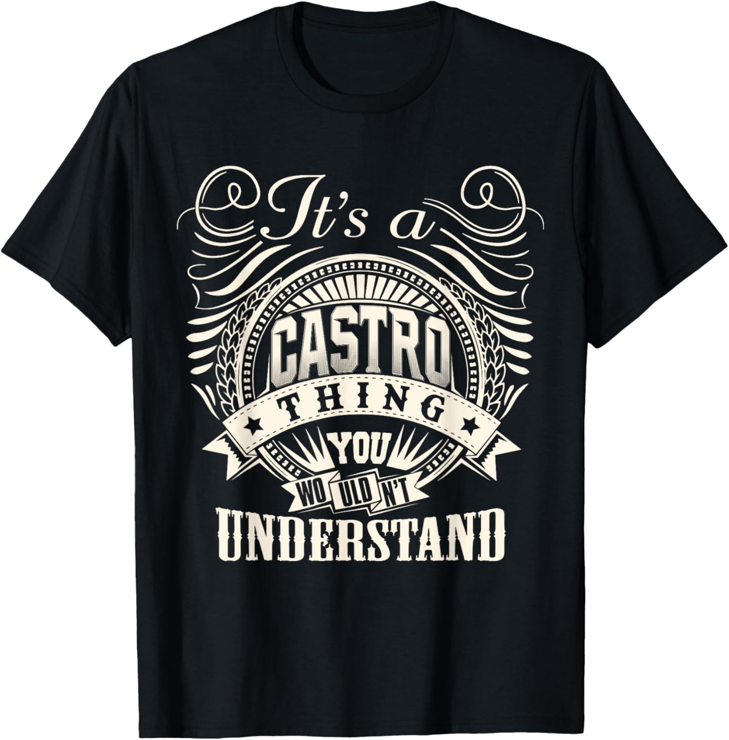 It's A CASTRO Thing You Wouldn't Understand Personalized T-Shirt - T-Shirt | Black