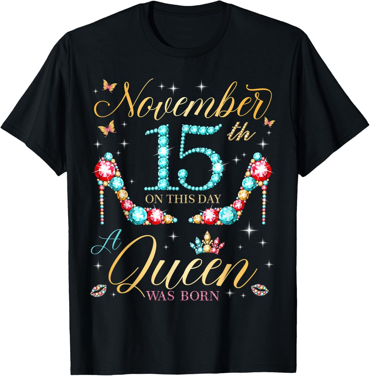 On November 15th A Queen Was Born on November 15 Birthday T-Shirt - T-Shirt | Black