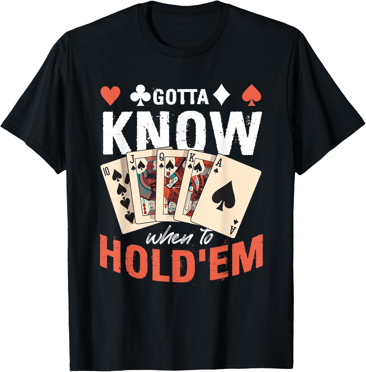 Poker Texas Holdem - Gotta Know When To Hold Em T-Shirt - T-Shirt | Black