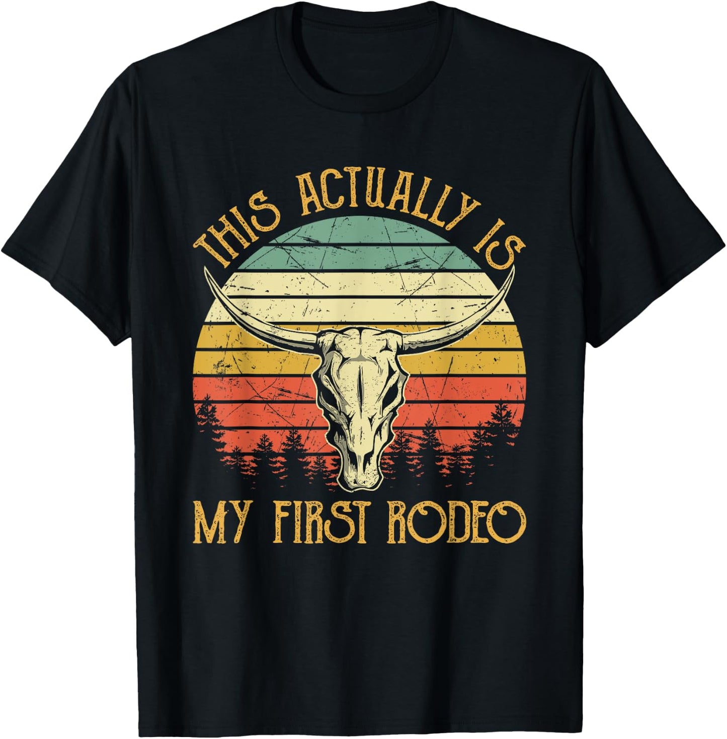 This Actually Is My First Rodeo Country Western Bull Skull T-Shirt - T-Shirt | Black