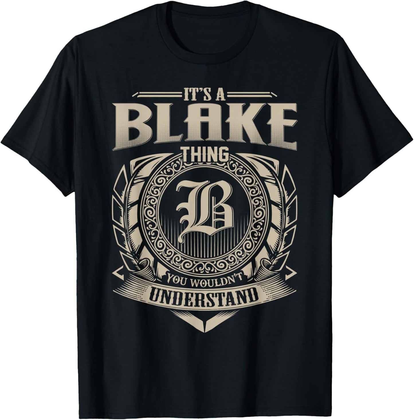 It's A BLAKE Thing You Wouldn't Understand Name Vintage T-Shirt - T-Shirt | Black