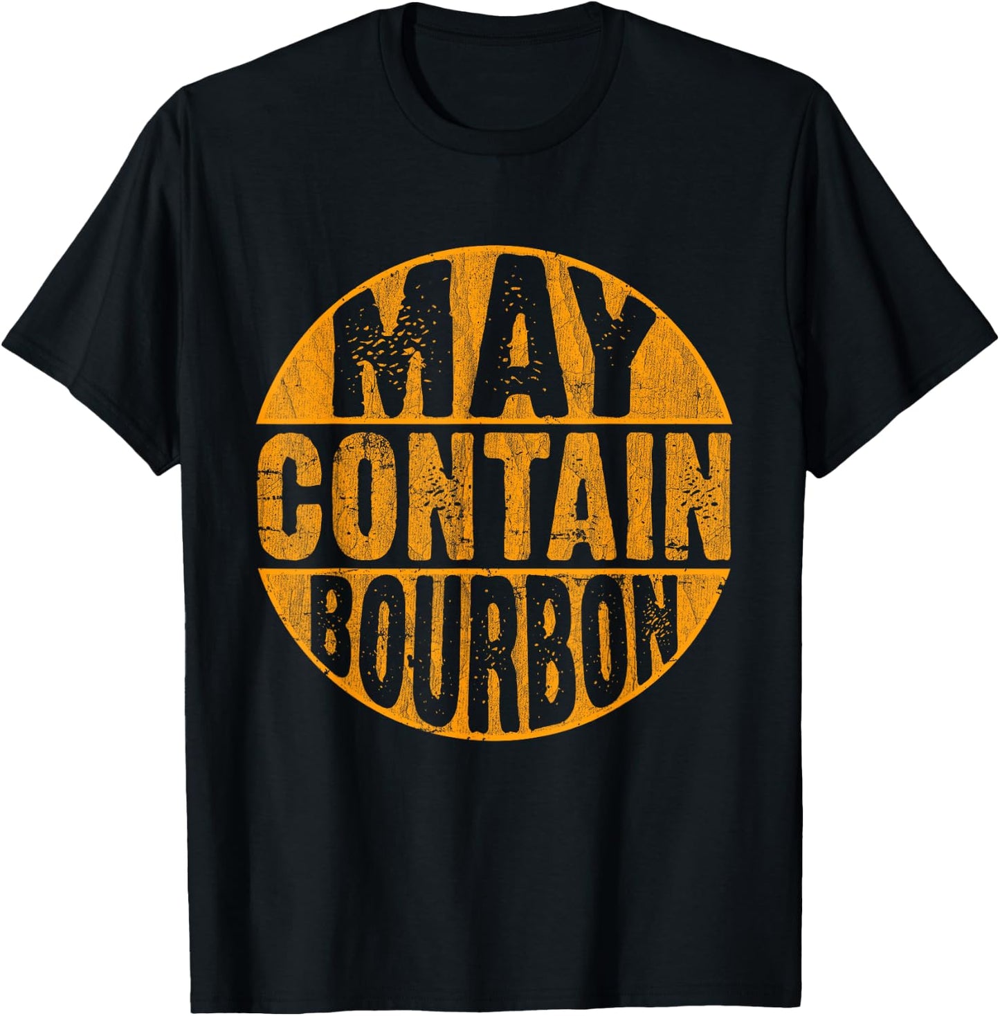 May Contain Bourbon Funny Liquor Drinking Party Graphic T-Shirt - T-Shirt | Black