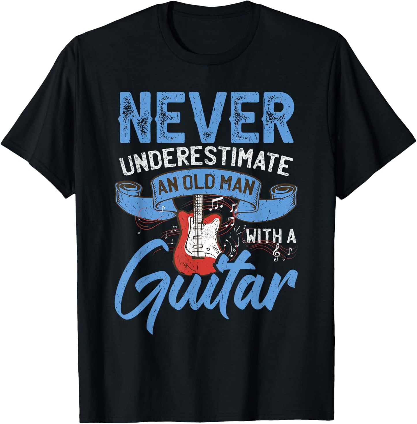 Never Underestimate An Old Man With A Guitar T-Shirt - T-Shirt | Black
