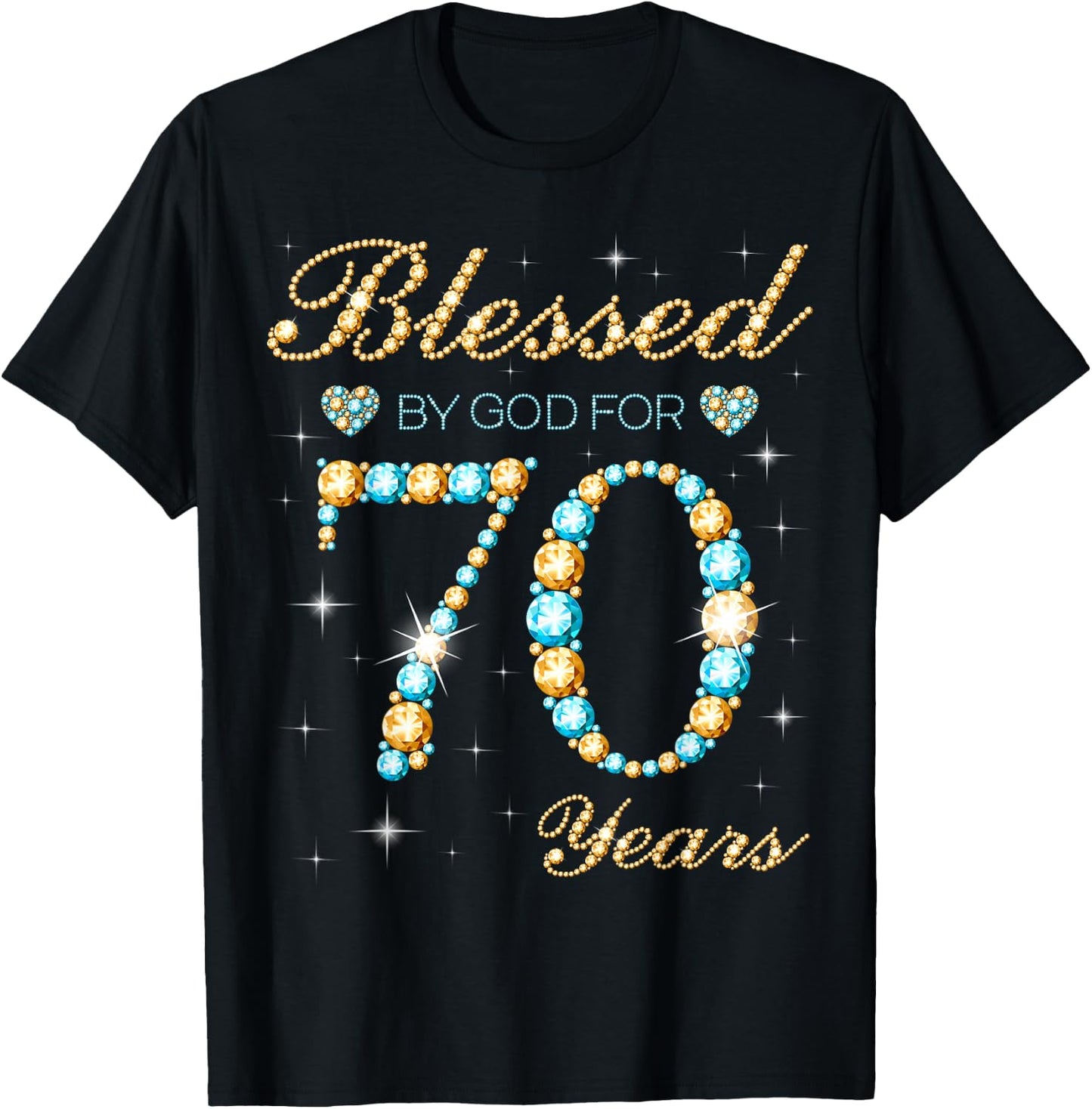 Blessed By God For 70 Years Old 70th Birthday Party Cute T-Shirt - T-Shirt | Black