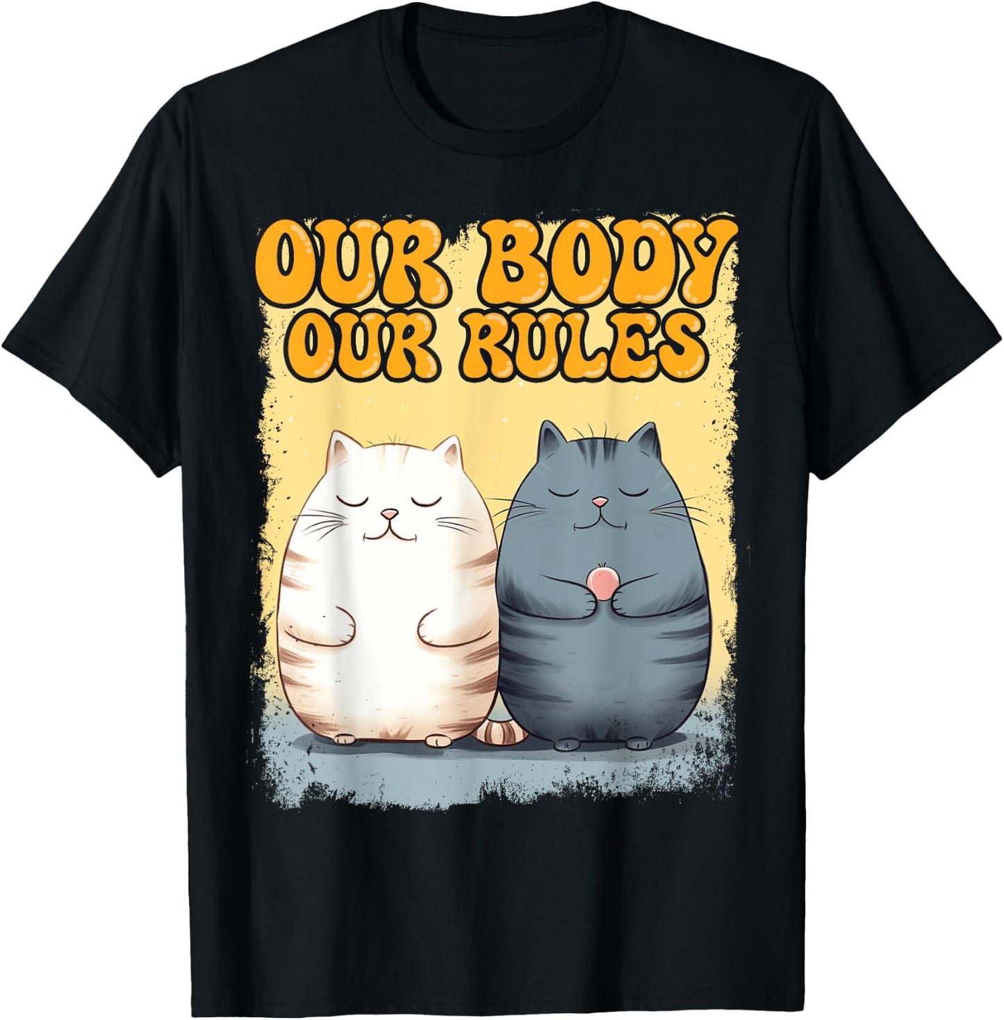 Our Body Our Rules Chubby Kitten Lover Chonk Cute Cat T-Shirt - T-Shirt | Black