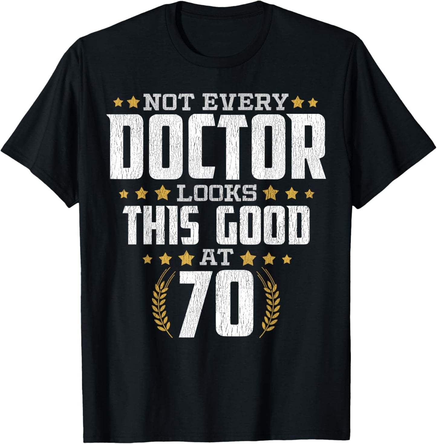 Doctor 70th Birthday T-Shirt - T-Shirt | Black