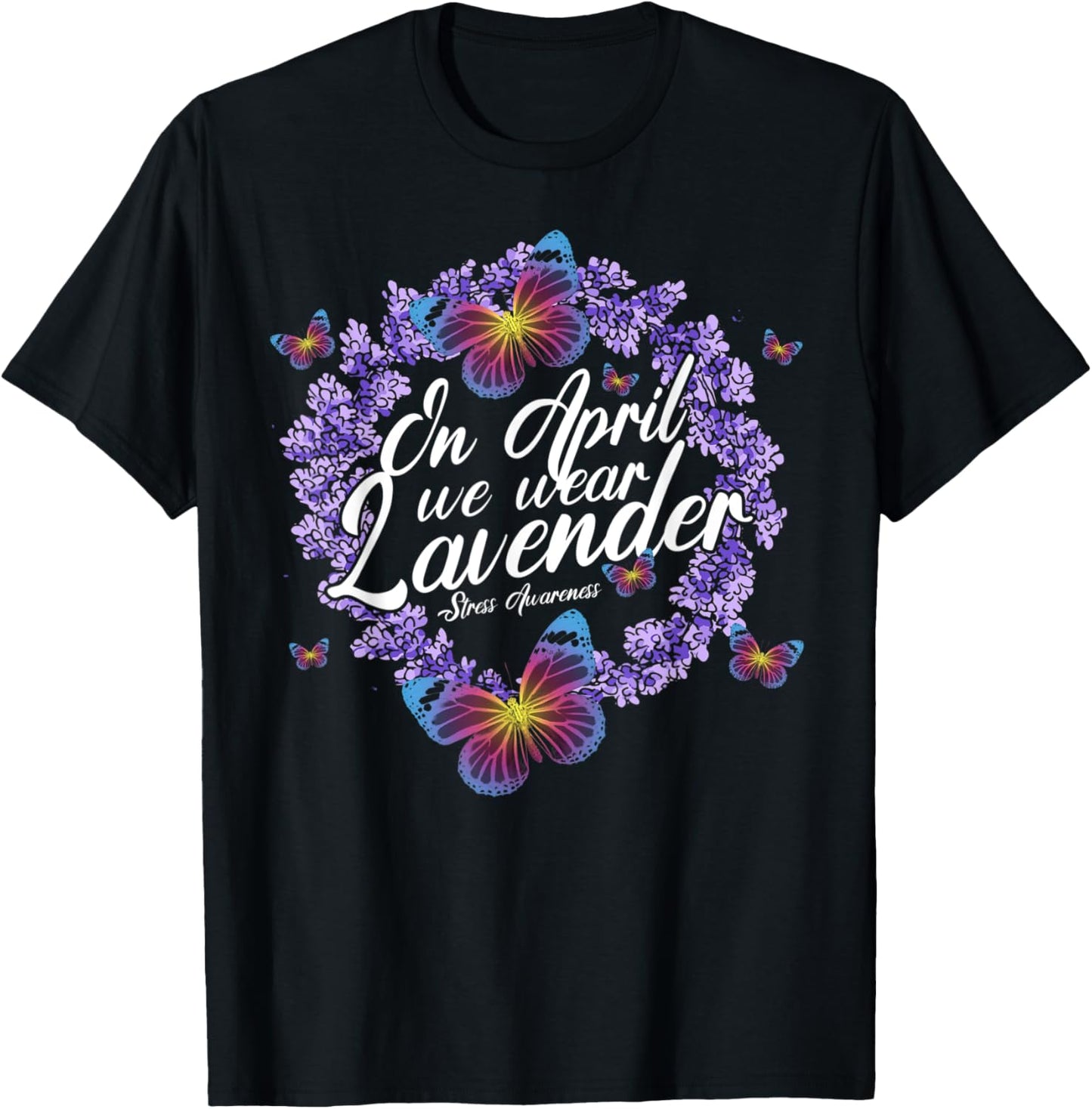 In April We Wear Lavender Stress Awareness Month Butterfly T-Shirt - T-Shirt | Black