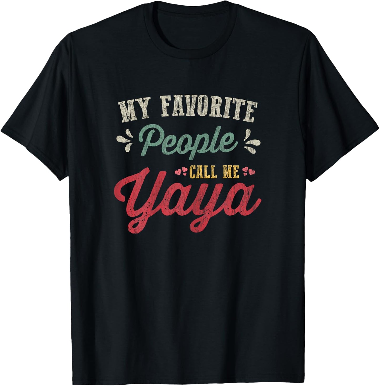Vintage Mothers Day Gift My Favorite People Call Me Yaya T-Shirt - T-Shirt | Black