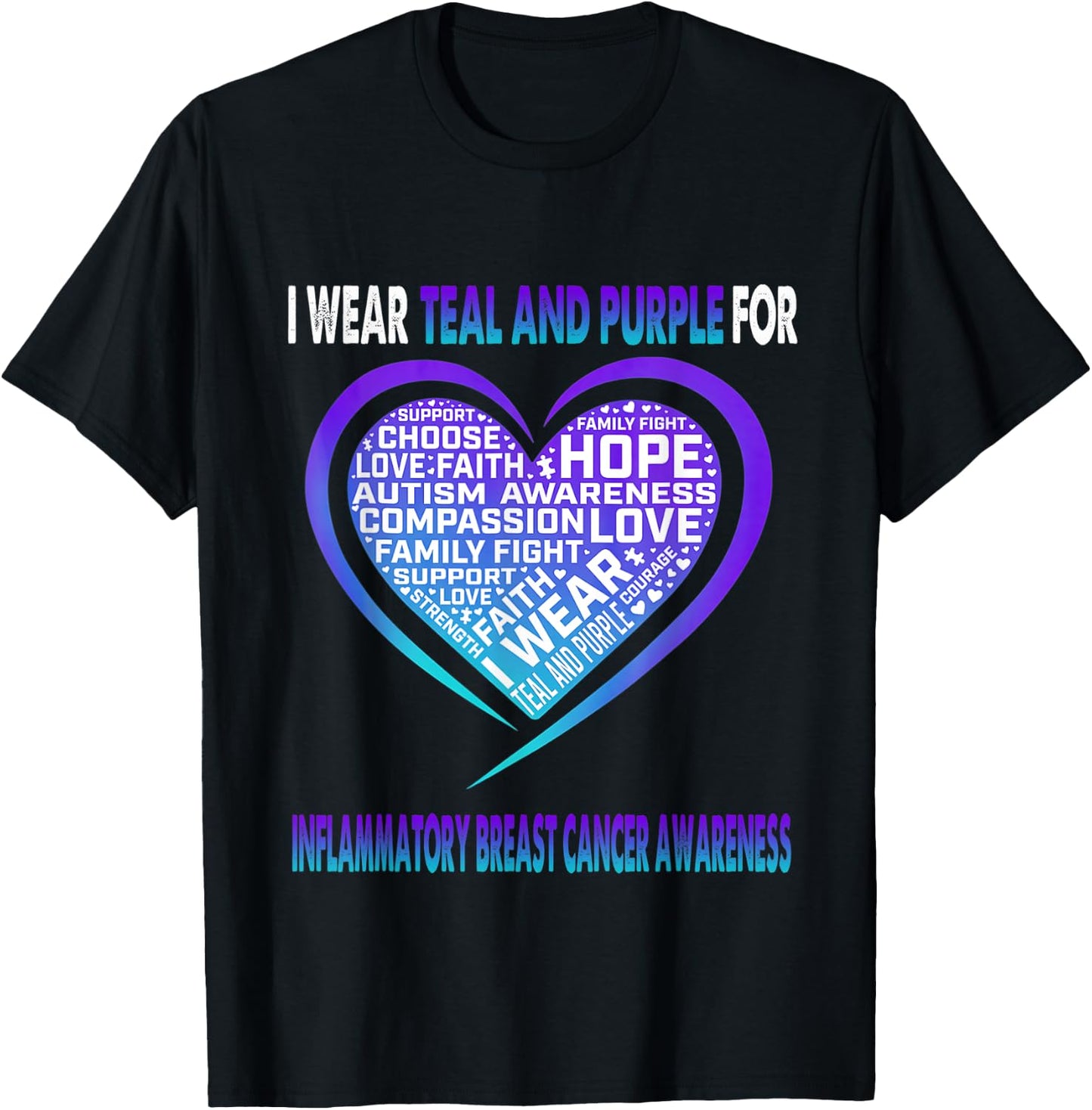 I Wear Teal and Purple For Inflammatory Breast Cancer Awaren T-Shirt - T-Shirt | Black