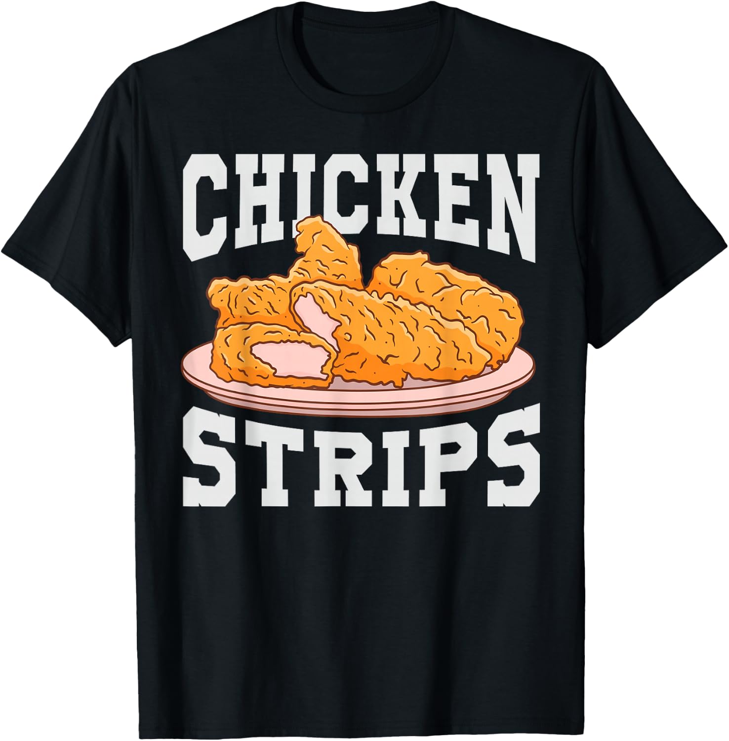 Chicken Strips - Funny Restaurant Owner - Fast Food Eater T-Shirt - T-Shirt | Black