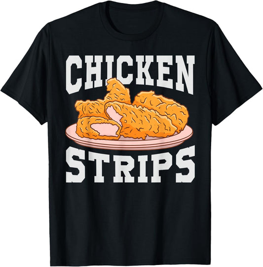 Chicken Strips - Funny Restaurant Owner - Fast Food Eater T-Shirt - T-Shirt | Black