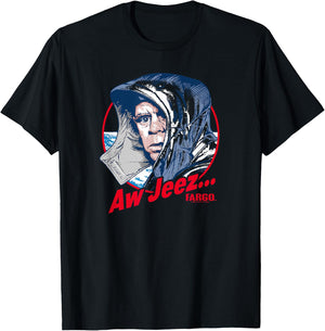 Fargo Aw Jeez T-Shirt - T-Shirt | Black