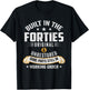 Built In The Forties Built In The 40s Birthday T-Shirt - T-Shirt | Black