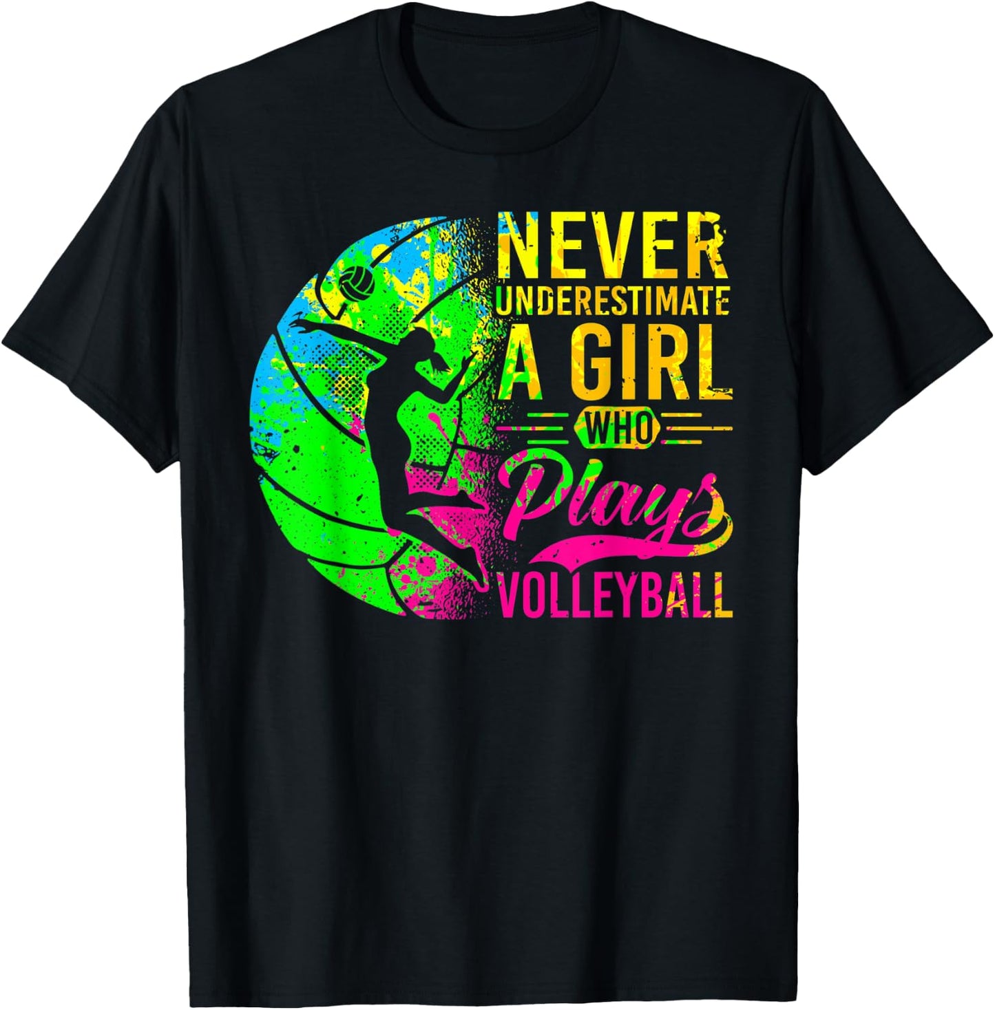 Volleyball Never Underestimate A Girl Who Plays Volleyball T-Shirt - T-Shirt | Black
