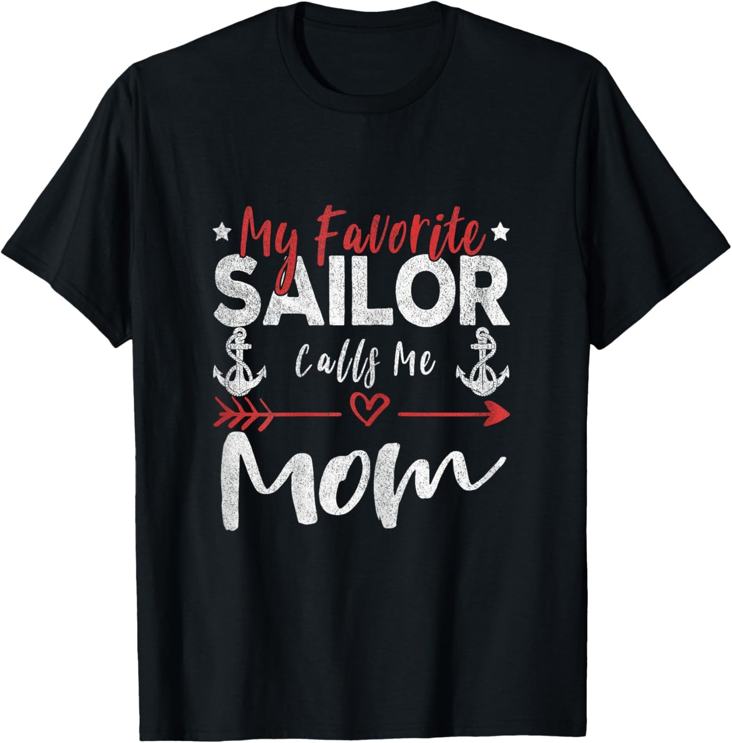 My Favorite Sailor Calls Me Mom Sailor’s Mom T-Shirt - T-Shirt | Black