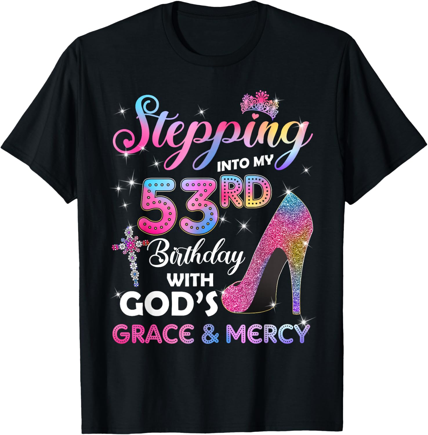 Stepping Into My 53rd Birthday gift Women 53 years old Pumps T-Shirt - T-Shirt | Black