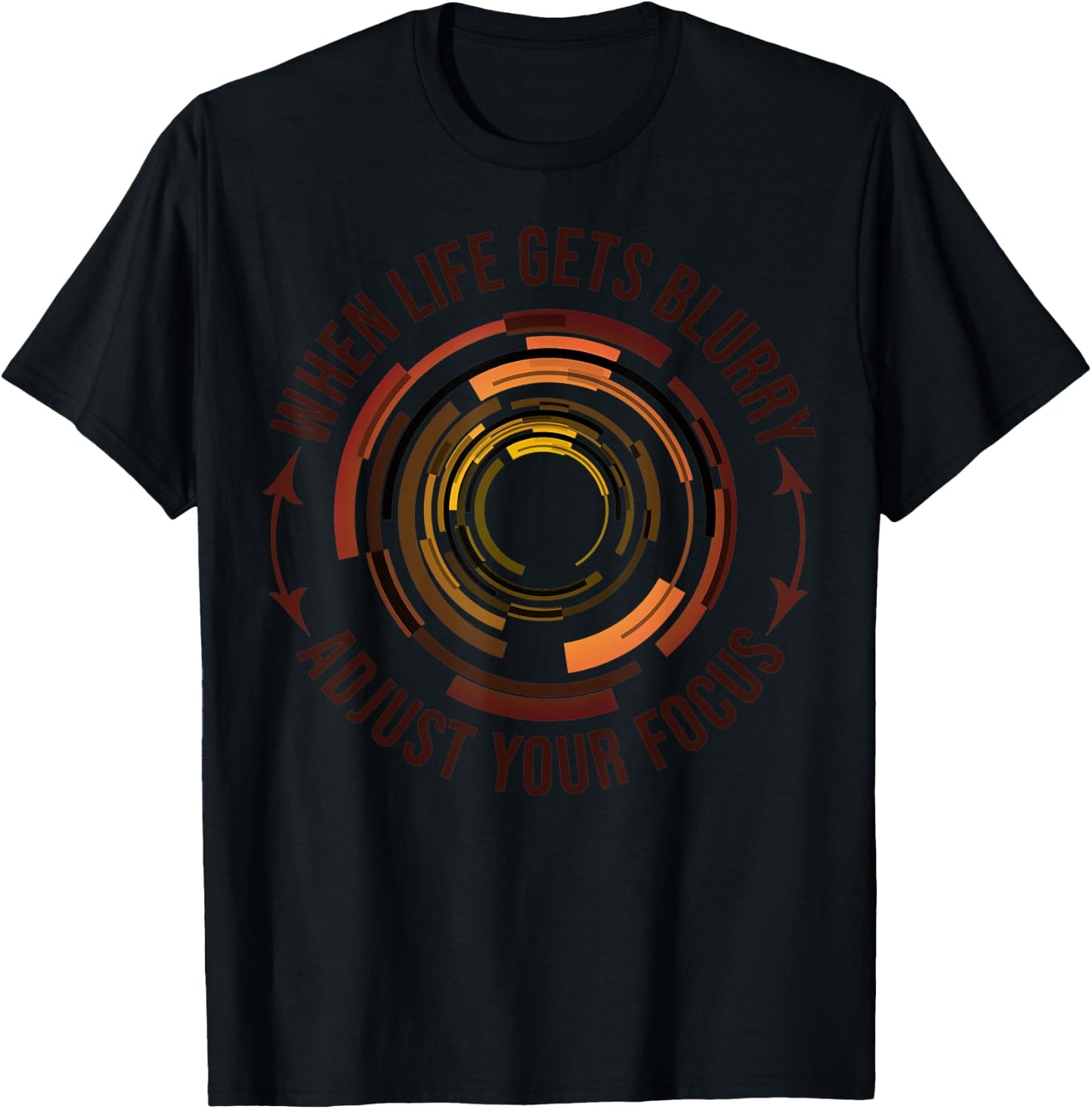 When Life Gets Blurry Adjust Your Focus Camera Photography T-Shirt - T-Shirt | Black